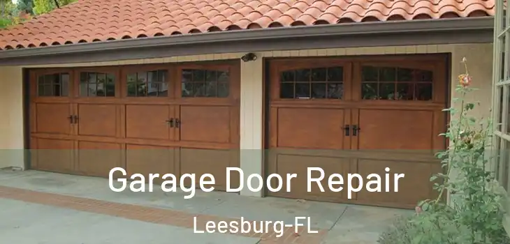 Garage Door Repair Leesburg-FL